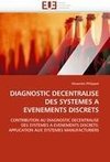 DIAGNOSTIC DECENTRALISE DES SYSTEMES A EVENEMENTS DISCRETS