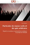 Particules de masse nulle et de spin arbitraire