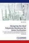 Designing the Ideal Polyamide Membrane for Water Purification