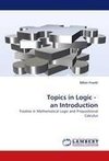 Topics in Logic -  an Introduction