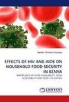 EFFECTS OF HIV AND AIDS ON HOUSEHOLD FOOD SECURITY IN KENYA