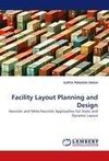 Facility Layout Planning and Design