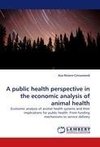 A public health perspective in the economic analysis of animal health