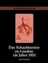 Das Schachturnier zu London im Jahre 1851