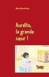 Aurélia, la grande soeur !