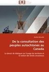 De la consultation des peuples autochtones au Canada