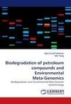 Biodegradation of petroleum compounds and Environmental Meta-Genomics