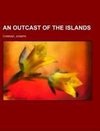 An Outcast of the Islands