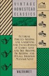 Pictorial Poultry-Keeping And Gardening And Encyclopaedia Of Rabbit, Goat And Bee-Keeping, Pig Keeping And Small Holdings Management