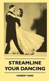 Streamline Your Dancing