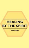 Healing By The Spirit