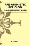 Pre-Animistic Religion (Folklore History Series)