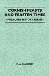 Cornish Feasts and Feasten Times (Folklore History Series)