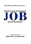 Tired of Just Over Broke - JOB - Joy of Business