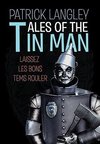 Tales of the Tin Man