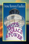 TRUTH, GRACE & POWER