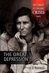 The Current Economic Crisis and the Great Depression