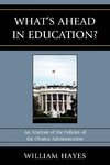 What's Ahead in Education?  An Analysis of the Policies of the Obama Administration