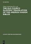 The Old Church Slavonic Translation of the Andron Hagion Biblos