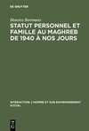 Statut personnel et famille au Maghreb de 1940 à nos jours