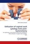 Utilisation of vaginal vault cytology tests post-hysterectomy