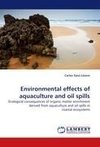 Environmental effects of aquaculture and oil spills