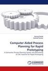 Computer Aided Process Planning for Rapid Prototyping