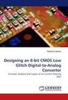 Designing an 8-bit CMOS Low Glitch Digital-to-Analog Converter