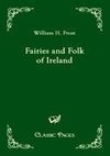 Fairies and Folk of Ireland