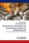 Pharmacist's Intervention on Drug Therapy: Impact on Healthcare Cost