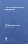 Platteau, J: Culture, Institutions, and Development