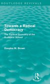 Brown, D: Towards a Radical Democracy (Routledge Revivals)