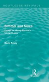 Frisby, D: Simmel and Since (Routledge Revivals)