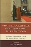 What Democrats Talk About When They Talk About God