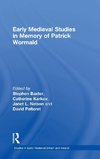 Early Medieval Studies in Memory of Patrick Wormald