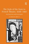 The Style of the State in French Theater, 1630-1660