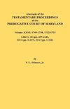 Abstracts of the Testamentary Proceedings of the Prerogative Court of Maryland. Volume XXVI