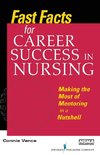 Fast Facts for Career Success in Nursing