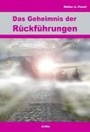 Das Geheimnis der Rückführungen