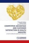 COMPETITIVE ADVANTAGE AND CUSTOMER SATISFACTION IN HEALTH INDUSTRY