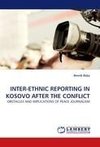 INTER-ETHNIC REPORTING IN KOSOVO AFTER THE CONFLICT