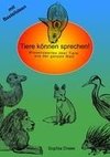 Tiere können sprechen!