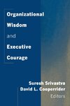 Organizational Wisdom and Executive Courage