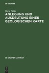 Anlegung und Ausdeutung einer geologischen Karte