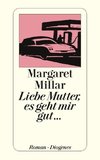 Liebe Mutter, es geht mir gut ...