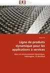 Ligne de produits dynamique pour les applications à services