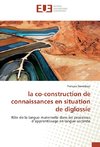 la co-construction de connaissances en situation de diglossie