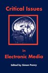 Penny, S: Critical Issues in Electronic Media