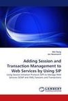 Adding Session and Transaction Management to Web Services by Using SIP