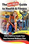 The Get Real Guide to Health and Fitness